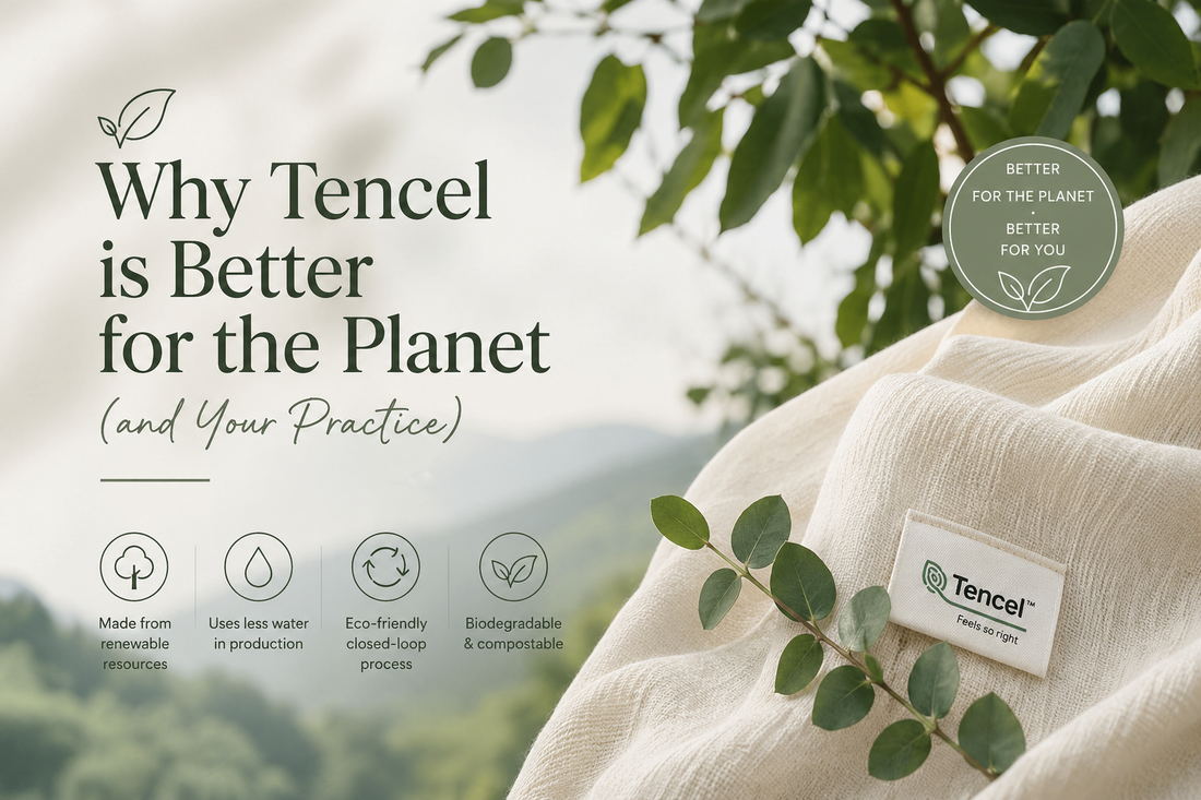 Why Tencel is Better for the Planet (and Your Practice)